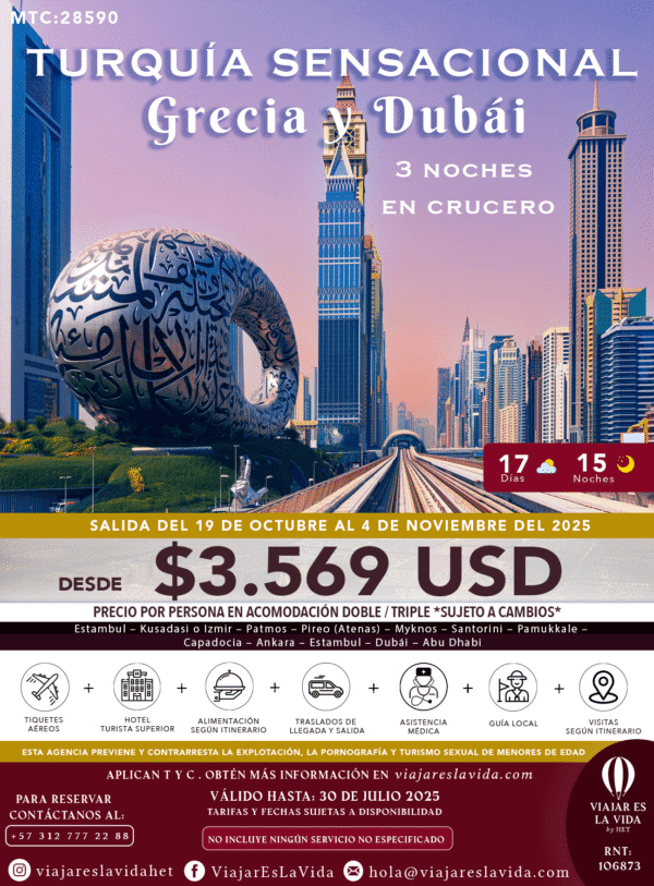 TURQUIA, GRECIA 3NTS CRUCERO y DUBÁI OCTUBRE MTC:28590