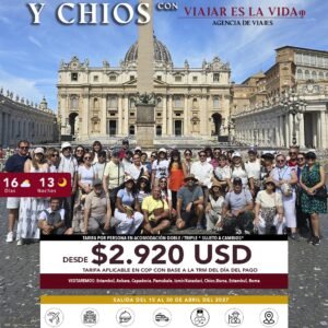 TURQUÍA, ROMA Y CHÍOS CON VIAJAR ES LA VIDA ABRIL 2027 PYC:01321